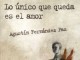 Nos deja Agustín Fernández Paz: Lo único que queda es el amor